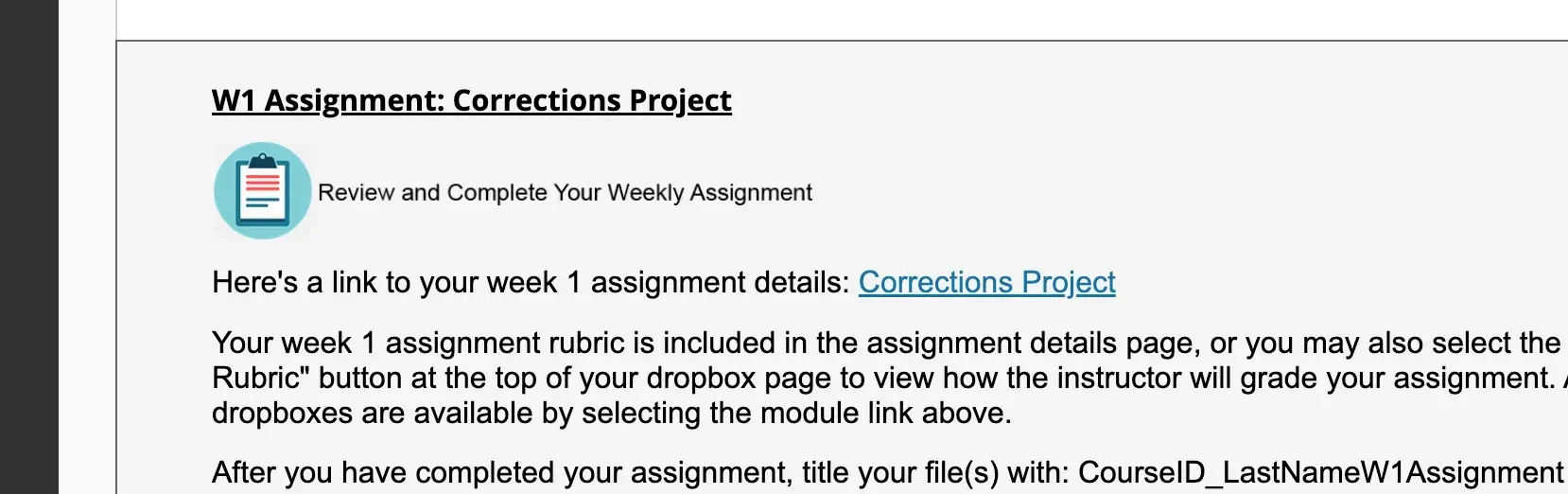 Once you are in the weekly folder, scroll down to you locate the desired assignment and click on the assignment link to open the assignment.